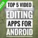 Best Video Editing Apps